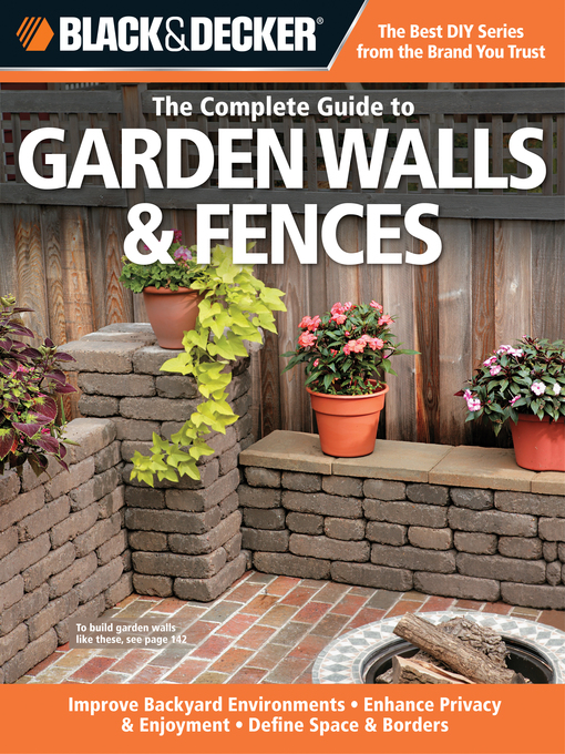 Title details for Black & Decker the Complete Guide to Garden Walls & Fences by Phil Schmidt - Available
